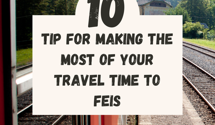 10 tips when traveling to Feis